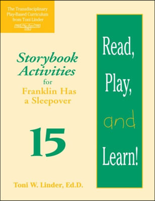 Read, Play, and Learn!(r) Module 15: Storybook Activities for Franklin Has a Sleepover