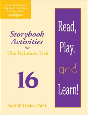 Read, Play, and Learn!(r) Module 16: Storybook Activities for the Rainbow Fish