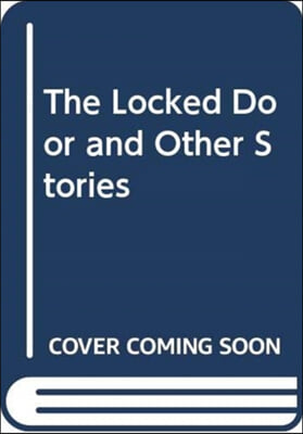 The Locked Door and Other Stories