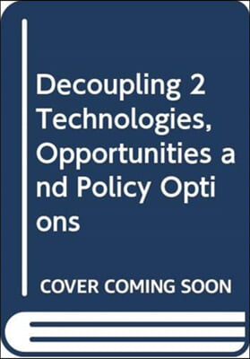 Decoupling 2 Technologies, Opportunities and Policy Options
