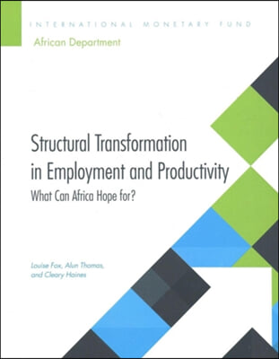 Structural Transformation in Employment and Productivity: What Can Africa Hope For?