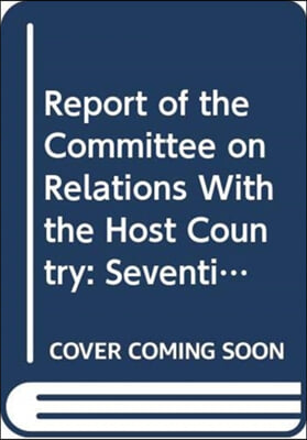 Report of the Committee on Relations With the Host Country