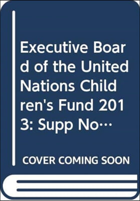 Executive Board of the United Nations Children's Fund 2013