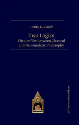 Two Logics: The Conflict Between Classical and Neo-Analytic Philosophy