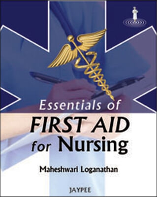 Essentials of First Aid for Nursing