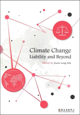 Climate Change Liability and Beyond