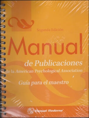 Manual de Publicaciones de la American Psychological Association / Publication Manual of the APA