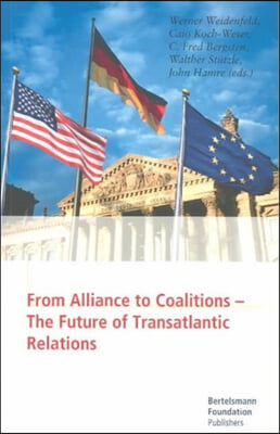 From Alliance to Coalitions: The Future of Transatlantic Relations