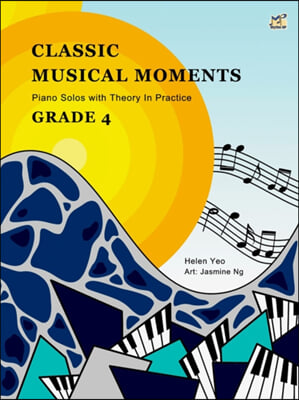 Classic Musical Moments with Theory In Practice Grade 4