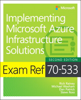 Exam Ref 70-533 Implementing Microsoft Azure Infrastructure Solutions