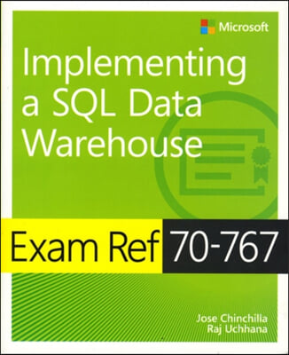 Exam Ref 70-767 Implementing a SQL Data Warehouse