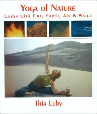 Yoga of Nature: Union with Fire, Earth, Air & Water