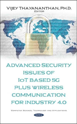 Advanced Security Issues of Iot Based 5g Plus Wireless Communication for Industry 4.0