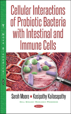 Cellular Interactions of Probiotic Bacteria With Intestinal and Immune Cells