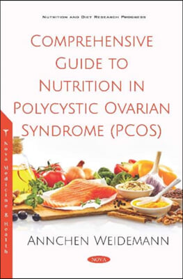 Comprehensive Guide to Nutrition in Polycystic Ovarian Syndrome Pcos