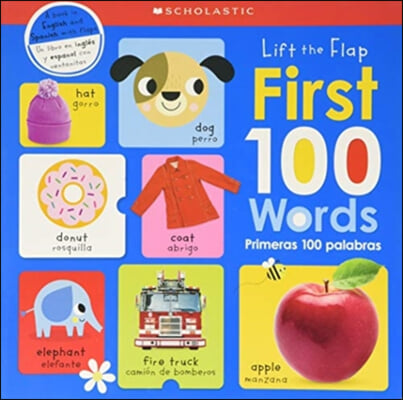 First 100 Words / Primeras 100 Palabras: Scholastic Early Learners (Lift the Flap) (Bilingual)
