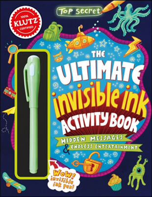 Top Secret: The Ultimate Invisible Ink Activity Book (Klutz Activity Book)