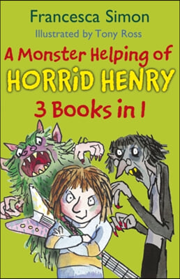 A Monster Helping of Horrid Henry 3-in-1