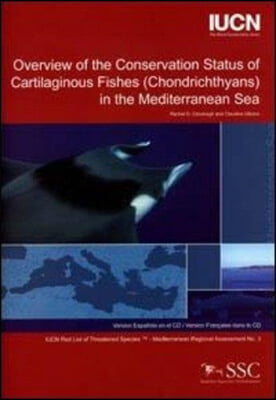 Overview of the Conservation Status of Cartilaginous Fishes (Chrondrichthyans) in the Mediterranean Sea