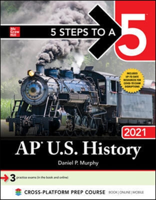 5 Steps to a 5: AP U.S. History 2021