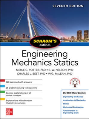 Schaum&#39;s Outline of Engineering Mechanics: Statics, Seventh Edition