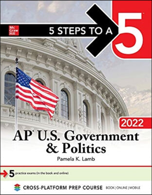 5 Steps to a 5: AP U.S. Government &amp; Politics 2022
