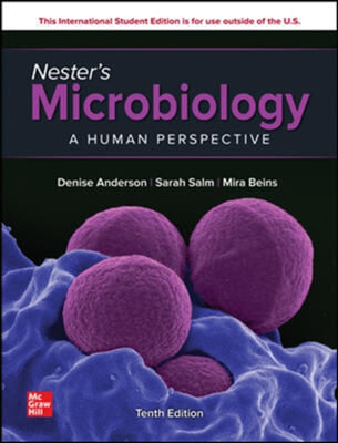 Nester&#39;s Microbiology: A Human Perspective ISE