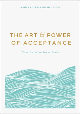 The Art and Power of Acceptance