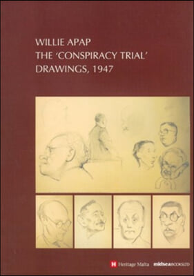 Willie Apap: The Conspiracy Trial Drawings