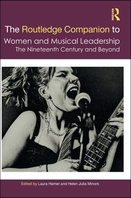 Routledge Companion to Women and Musical Leadership