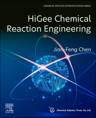 Higee Chemical Reaction Engineering