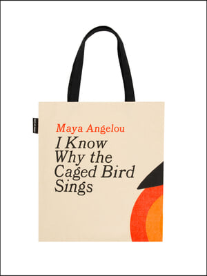 I Know Why The Caged Bird Sings Tote Bag