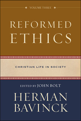 Reformed Ethics: Christian Life in Society
