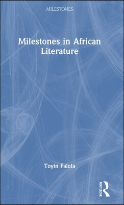 Milestones in African Literature