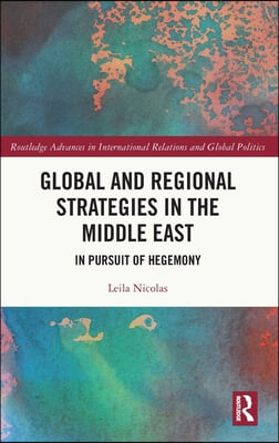 Global and Regional Strategies in the Middle East