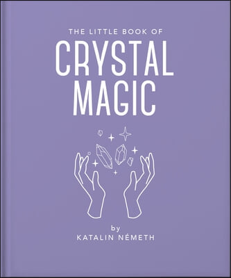 The Little Book of Crystal Magic