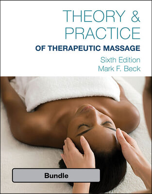 Bundle: Theory & Practice of Therapeutic Massage, 6th + Student Workbook + Mindtap Beauty & Wellness, 4 Terms (24 Months) Printed Access Card