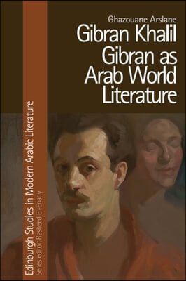 Gibran Khalil Gibran as Arab World Literature