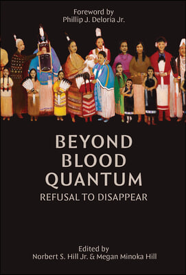 Beyond Blood Quantum: Refusal to Disappear