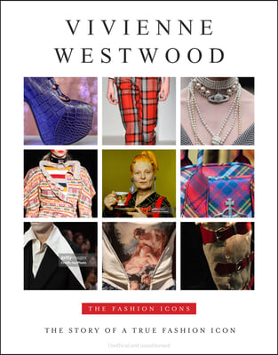 Vivenne Westwood: The Story of a True Fashion Icon