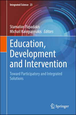 Education, Development and Intervention: Toward Participatory and Integrated Solutions