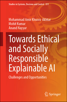 Towards Ethical and Socially Responsible Explainable AI: Challenges and Opportunities