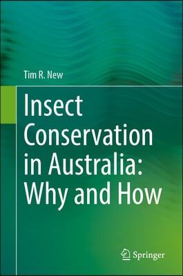 Insect Conservation in Australia: Why and How