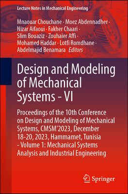 Design and Modeling of Mechanical Systems - VI: Proceedings of the 10th Conference on Design and Modeling of Mechanical Systems, Cmsm'2023, December 1
