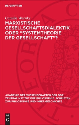 Marxistische Gesellschaftsdialektik Oder "Systemtheorie Der Gesellschaft"?