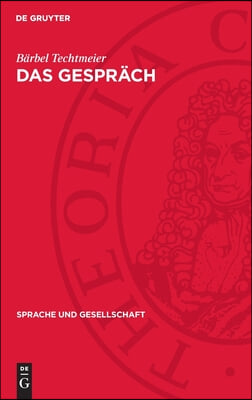 Das Gespräch: Funktionen, Normen Und Strukturen