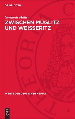 Zwischen M&#252;glitz Und Weisseritz: Ergebnisse Der Heimatkundlichen Bestandsaufnahme Im Gebiet Von Dippoldiswalde/Glash&#252;tte