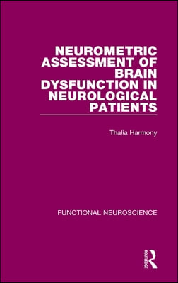 Neurometric Assessment of Brain Dysfunction in Neurological Patients