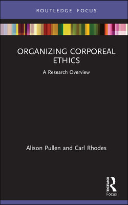 Organizing Corporeal Ethics