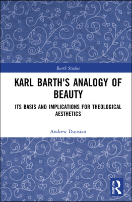 Karl Barth&#39;s Analogy of Beauty